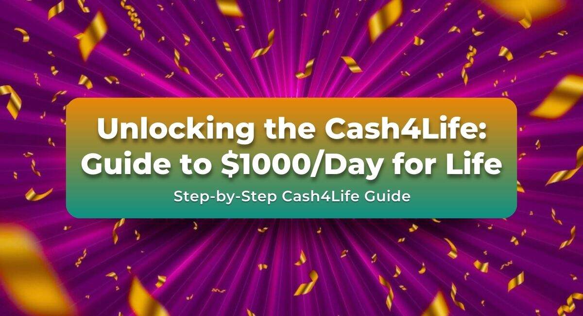 Florida Lottery Cash4Life Guide How to Win 1000/Day for Life