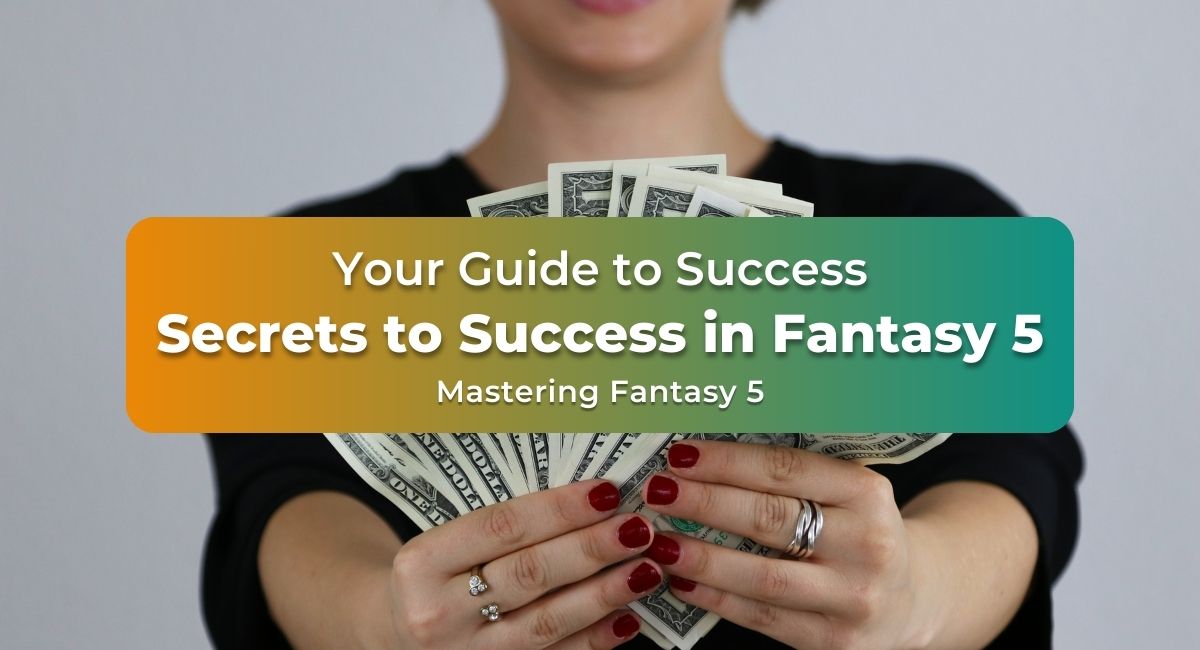 Secrets to Winning Fantasy 5